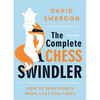 The Complete Chess Swindler: How to Save Points from Lost Positions - Paperback