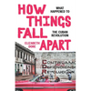 How Things Fall Apart: What Happened to the Cuban Revolution - Paperback