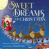 Sweet Dreams of Christmas: A Children's Bedtime Story for Ages 3-5 - Paperback