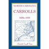 North Carolina Carrolls, 1600s-1850 - Paperback