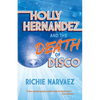Holly Hernandez and the Death of Disco - Paperback