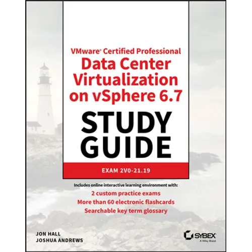 Vmware Certified Professional Data Center Virtualization on Vsphere 6.7 Study Guide: Exam 2v0-21.19 - Paperback