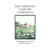 The Christian Comfort Companion: Practical Biblical Way to Recover from Grief - Paperback