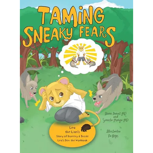 Taming Sneaky Fears: Leo the Lion's Story of Bravery & Inside Leo's Den: the Workbook - Hardcover