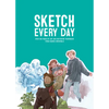 Sketch Every Day: 100+ Simple Drawing Exercises from Simone Grünewald - Paperback