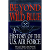Beyond the Wild Blue: A History of the U.S. Air Force, 1947-1997 - Paperback
