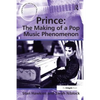 Prince: The Making of a Pop Music Phenomenon - Paperback