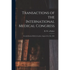 Transactions of the International Medical Congress: Seventh Session Held in London, August 2d to 9th, 1881 - Paperback