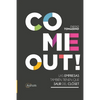 Come Out!: Las Empresas También Tienen Que Salir del Clóset - Paperback