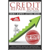 Credit Repair Book: Ex Credit Bureau Manager Reveals Credit Repair Secrets - Paperback