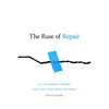 The Ruse of Repair: Us Neoliberal Empire and the Turn from Critique - Hardcover