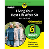 Living Your Best Life After 50 All-In-One for Dummies - Paperback