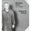 Sidney B. Felsen: Richard Serra at Gemini - Hardcover
