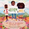 I Affirm Me: The ABCs of Inspiration for Black Kids - Board Book