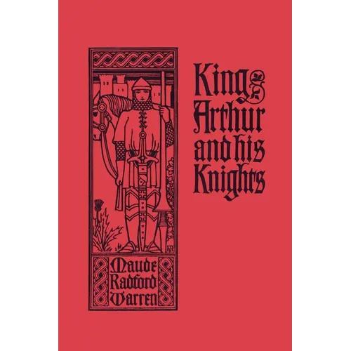King Arthur and His Knights (Yesterday's Classics) - Paperback