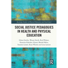 Social Justice Pedagogies in Health and Physical Education - Paperback