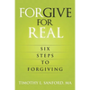 Forgive For Real: Six steps to Forgiving - Paperback