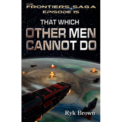 Ep.#15 - "That Which Other Men Cannot Do" - Paperback