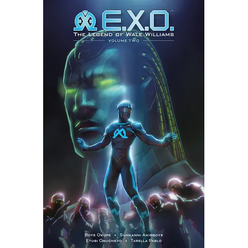 E.X.O.: The Legend of Wale Williams Volume 2 - Paperback