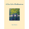A Zen Life of Bodhisattvas - Paperback