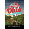 Lost In Ohio: Discovering Strange and Historic Places in the Buckeye State - Paperback