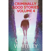Criminally Good Stories Volume 4: 20 Science Fiction And Fantasy Mystery Short Stories - Paperback