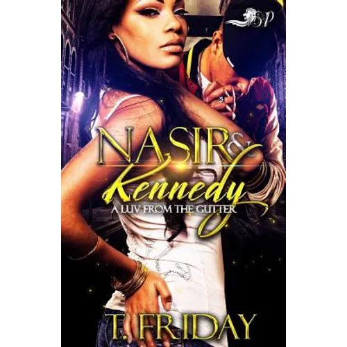 Nasir & Kennedy: A Luv from the Gutter - Paperback