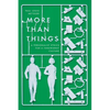 More Than Things: A Personalist Ethics for a Throwaway Culture - Paperback