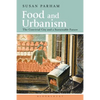 Food and Urbanism: The Convivial City and a Sustainable Future - Paperback