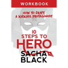 10 Steps To Hero: How To Craft A Kickass Protagonist Workbook - Paperback