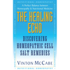 The Healing Echo: Discovering Homeopathic Cell Salt Remedies - Paperback