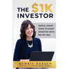 The $1K Investor: Simple, Smart Steps to Start Investing with $1K or Less - Paperback