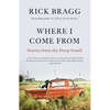 Where I Come from: Stories from the Deep South - Paperback