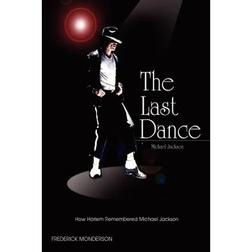 Michael Jackson: The Last Dance: How Harlem Remembered Michael Jackson - Paperback