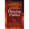 Dancing in the Flames: The Dark Goddess in the Transformation of Consciousness - Paperback