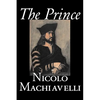 The Prince by Nicolo Machiavelli, Political Science, History & Theory, Literary Collections, Philosophy - Paperback