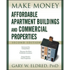 Make Money with Affordable Apartment Buildings and Commercial Properties - Paperback