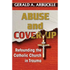 Abuse and Cover-Up: Refounding the Catholic Church in Trauma - Paperback