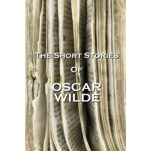 The Short Stories Of Oscar Wilde - Paperback