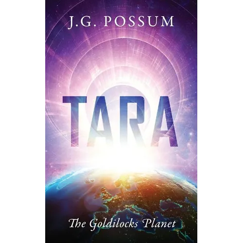 Tara: The Goldilocks Planet - Paperback