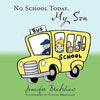 No School Today, My Son - Paperback