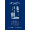 Women Scientists in America: Struggles and Strategies to 1940 - Paperback