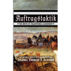 Auftragstaktik: The Birth of Enlightened Leadership - Paperback