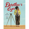 Dorothea's Eyes: Dorothea Lange Photographs the Truth - Hardcover