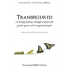 Transfigured: A 40-day journey through scripture for gender-queer and transgender people - Paperback