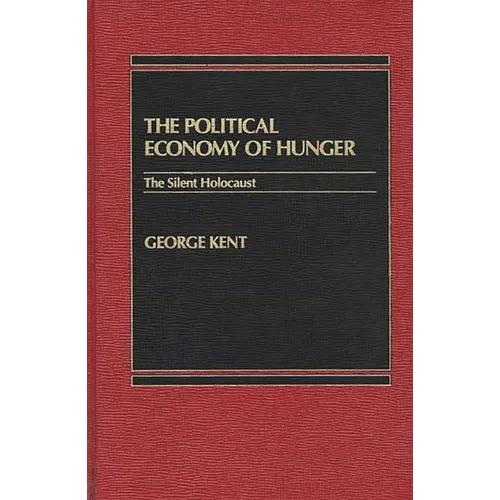 The Political Economy of Hunger: The Silent Holocaust - Hardcover