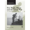 Eric Bogle, Music and the Great War: 'An Old Man's Tears' - Paperback