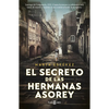 El Secreto de Las Hermanas Asorey / The Secret of the Asorey Sisters - Paperback