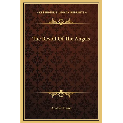 The Revolt Of The Angels - Hardcover