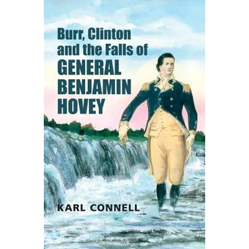 Burr, Clinton and the Falls of General Benjamin Hovey - Paperback